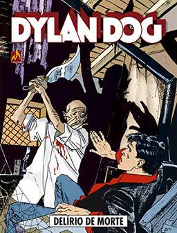 Dylan Dog - volume 04: Delírio de morte