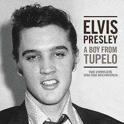 A Boy from Tupelo: The Complete 1953 to 1955 Recordings