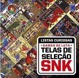 Coleção Listas Curiosas - Games de Luta: Telas de Seleção SNK