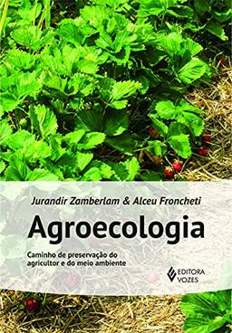 Agroecologia: Caminho de preservação do agricultor e do meio ambiente