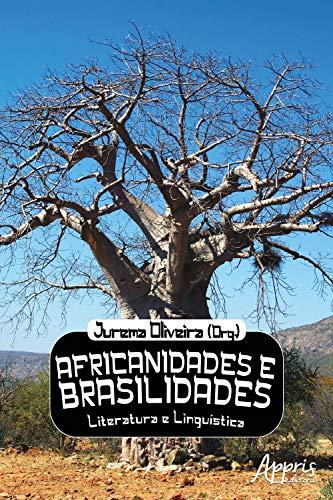 Africanidades e Brasilidades: Literaturas e Linguística