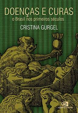 Doenças e curas: o Brasil nos primeiros séculos