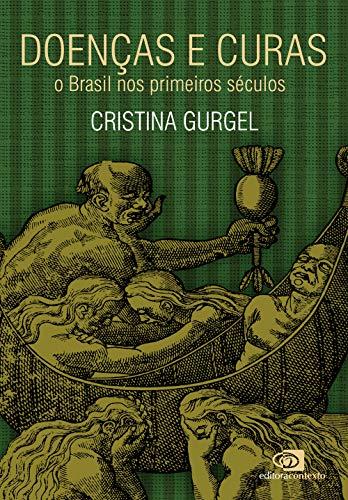 Doenças e curas: o Brasil nos primeiros séculos