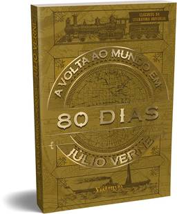 Júlio Verne - A Volta ao Mundo em 80 Dias: Coleção Clássicos da Literatura Universal