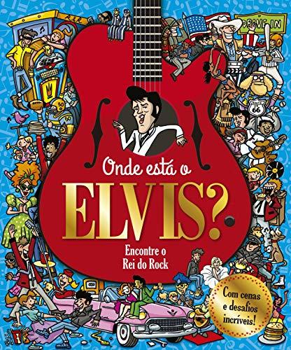 Onde está o Elvis?: Encontre o rei do rock